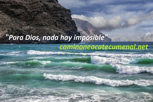 Para Dios nada hay imposible, Camino Neocatecumenal
